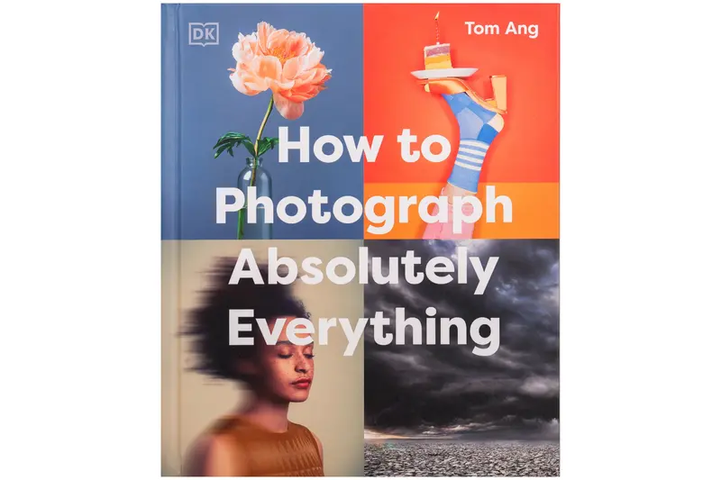 How To Photograph Absolutely Everything 1