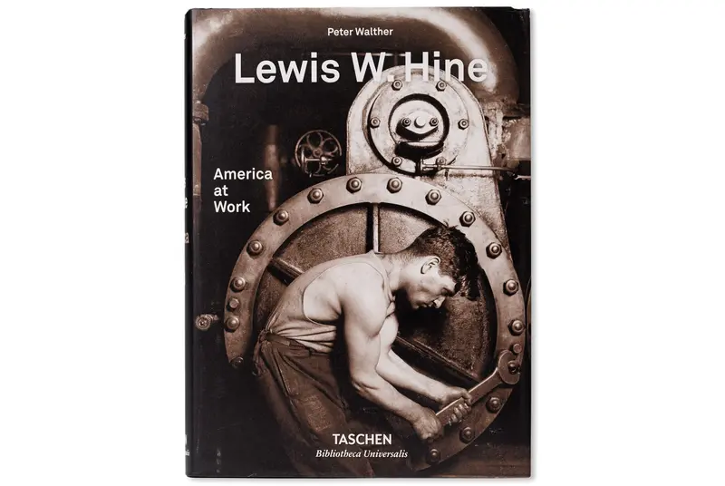 Lewis W. Hine: America At Work (Bibliotheca Universalis) 1
