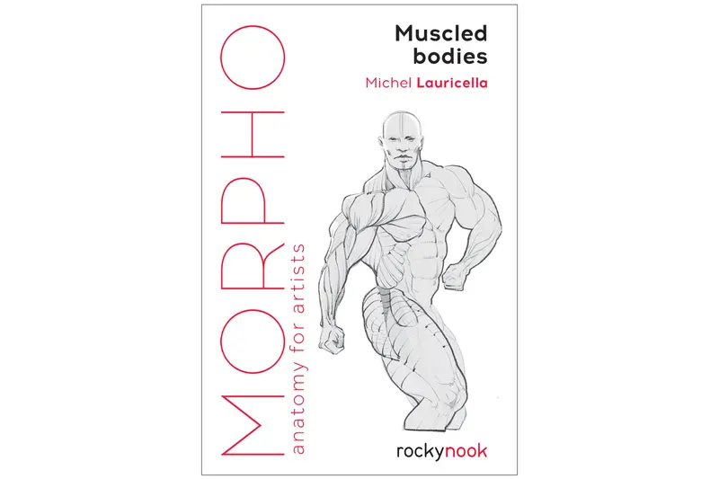 Morpho Anatomy Handbooks: Muscled Bodies 1