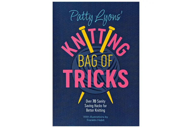 Patty Lyons' Knitting Bag Of Tricks 1