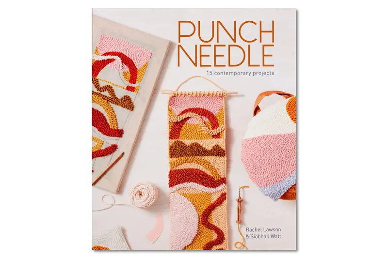 Punch Needle: 15 Contemporary Projects 1