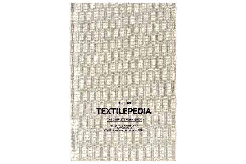 Textilepedia: The Complete Fabric Guide 1